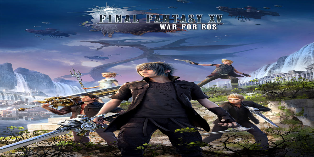 Final Fantasy XV : War for Eos 2